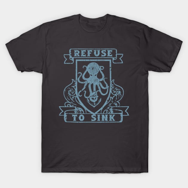 Refuse to Sink T-Shirt by robotface